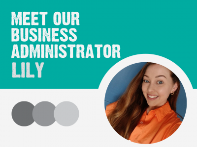 Meet Lily: Our Business Administrator